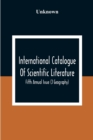 Image for International Catalogue Of Scientific Literature; Fifth Annual Issue (J Geography)