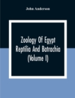 Image for Zoology Of Egypt; Reptilia And Batrachia(Volume I)