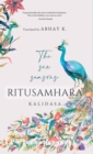 Image for The Six Seasons  - Ritusamhara: Kalidasa