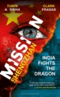 Image for Mission Shengzhan: India Fights the Dragon