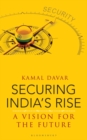 Image for Securing India&#39;s Rise