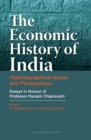 Image for The Economic History of India: Historiographical Issues and Perspectives - Essays in Honour of Professor Ranabir Chakravarti