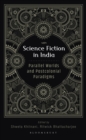 Image for Science Fiction in India: Parallel Worlds and Postcolonial Paradigms
