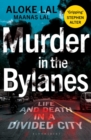 Image for Murder in the Bylanes: Life and Death in a Divided City