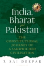 Image for India, Bharat and Pakistan: the constitutional journey of a sandwiched civilisation