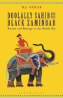 Image for Doolally Sahib and the Black Zamindar: Racism and Revenge in the British Raj