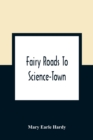 Image for Fairy Roads To Science-Town