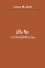 Image for Little Men : Life At Plumfield With Jo&#39;S Boys