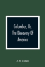 Image for Columbus, Or, The Discovery Of America