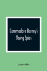 Image for Commodore Barney&#39;S Young Spies