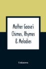 Image for Mother Goose&#39;S Chimes, Rhymes &amp; Melodies