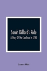 Image for Sarah Dillard&#39;S Ride : A Story Of The Carolinas In 1780