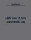 Image for A Little Queen Of Hearts; An International Story