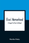 Image for Elsie&#39;S Womanhood