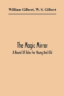 Image for The Magic Mirror : A Round Of Tales For Young And Old