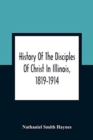 Image for History Of The Disciples Of Christ In Illinois, 1819-1914