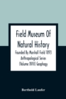 Image for Field Museum Of Natural History Founded By Marshall Field 1893 Anthropological Series (Volume Xviii) Geophagy