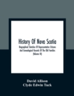 Image for History Of Nova Scotia; Biographical Sketches Of Representative Citizens And Genealogical Records Of The Old Families (Volume Iii)