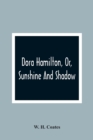 Image for Dora Hamilton, Or, Sunshine And Shadow