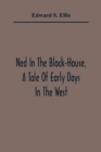 Image for Ned In The Block-House, A Tale Of Early Days In The West