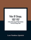 Image for Poles Of Chicago, 1837-1937; A History Of One Century Of Polish Contribution To The City Of Chicago, Illinois