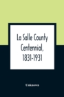 Image for La Salle County Centennial, 1831-1931