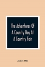 Image for The Adventures Of A Country Boy At A Country Fair