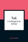 Image for Prank; Or, The Philosophy Of Tricks And Mischief