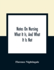 Image for Notes On Nursing : What It Is, And What It Is Not