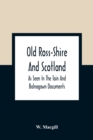 Image for Old Ross-Shire And Scotland, As Seen In The Tain And Balnagown Documents
