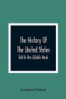 Image for The History Of The United States; Told In One Syllable Words
