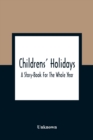 Image for Childrens&#39; Holidays; A Story-Book For The Whole Year