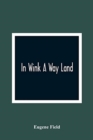 Image for In Wink A Way Land