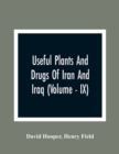 Image for Useful Plants And Drugs Of Iran And Iraq (Volume - IX)