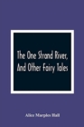 Image for The One Strand River, And Other Fairy Tales