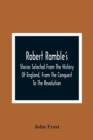 Image for Robert Ramble&#39;S; Stories Selected From The History Of England, From The Conquest To The Revolution