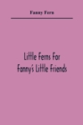 Image for Little Ferns For Fanny&#39;S Little Friends