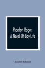 Image for Phaeton Rogers; A Novel Of Boy Life