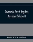 Image for Devonshire Parish Registers. Marriages (Volume I)