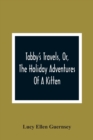 Image for Tabby&#39;S Travels, Or, The Holiday Adventures Of A Kitten : A Christmas And New-Year&#39;S Story