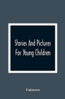 Image for Stories And Pictures For Young Children