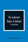 Image for The Sunbonnet Babies In Holland; A Second Reader