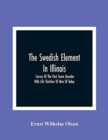 Image for The Swedish Element In Illinois