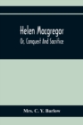 Image for Helen Macgregor; Or, Conquest And Sacrifice
