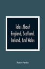 Image for Tales About England, Scotland, Ireland, And Wales