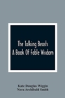 Image for The Talking Beasts : A Book Of Fable Wisdom
