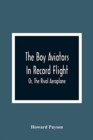 Image for The Boy Aviators In Record Flight; Or, The Rival Aeroplane