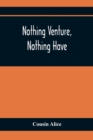 Image for Nothing Venture, Nothing Have