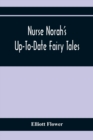 Image for Nurse Norah&#39;S Up-To-Date Fairy Tales