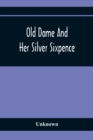 Image for Old Dame And Her Silver Sixpence